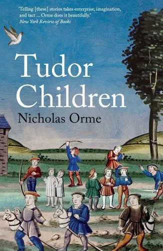 Nicholas Orme Tudor Children