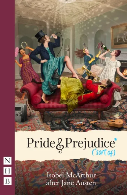 Nick Hern Books Pride And Prejudice* (*sort Of)
