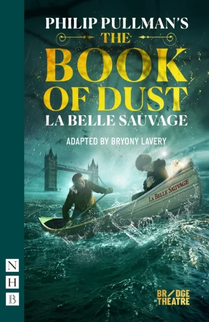 Nick Hern Books The Book Of Dust – La Belle Sauvage