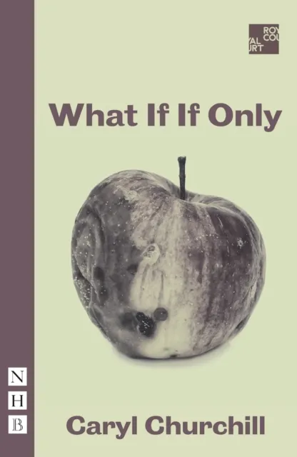 Nick Hern Books What If If Only
