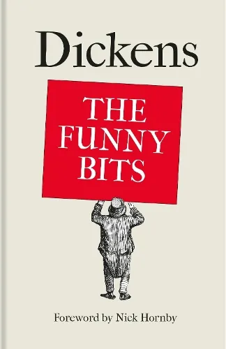 Nick Hornby Dickens: The Funny Bits