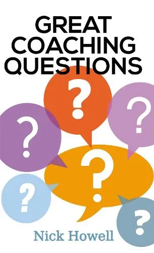 Nick Howell Great Coaching Questions