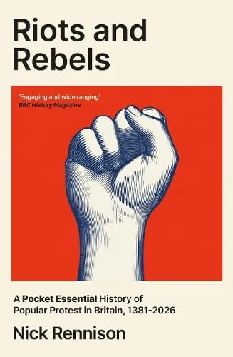 Nick Rennison Riots and Rebels
