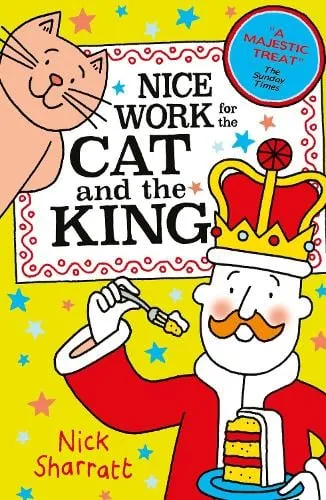 Nick Sharratt Nice Work for the Cat and the King (NE)