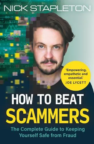 Nick Stapleton How to Beat Scammers