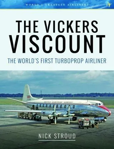 Nick Stroud The Vickers Viscount