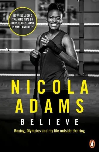 Nicola Adams Believe