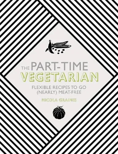 Nicola Graimes The Part-Time Vegetarian