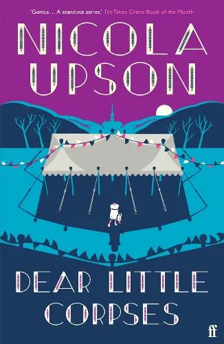 Nicola Upson Dear Little Corpses
