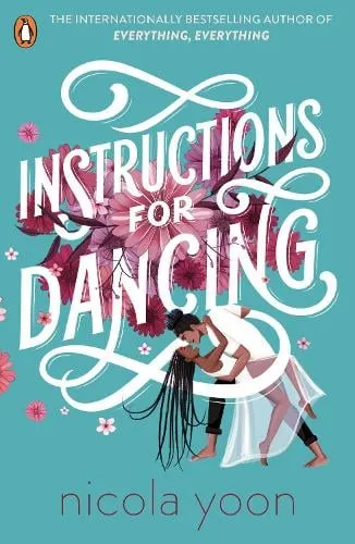 Nicola Yoon Instructions for Dancing