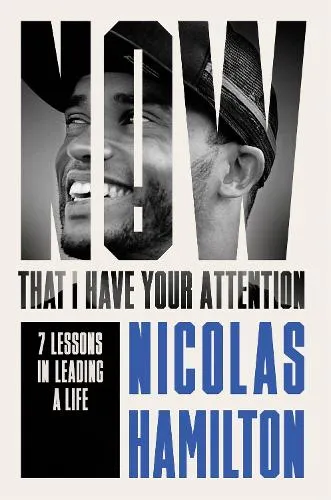 Nicolas Hamilton Now That I have Your Attention
