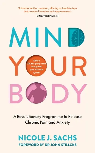 Nicole J Sachs Mind Your Body