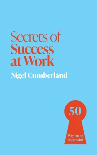 Nigel Cumberland Secrets of Success at Work