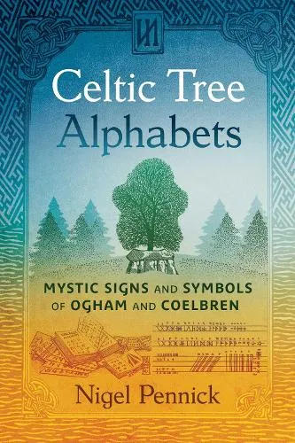 Nigel Pennick Celtic Tree Alphabets