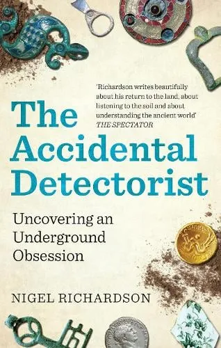 Nigel Richardson The Accidental Detectorist