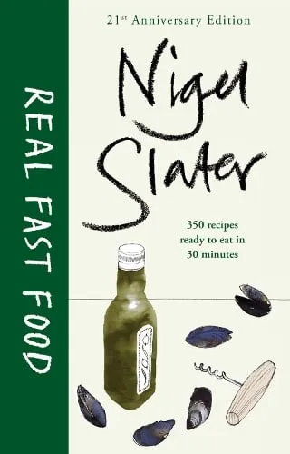 Nigel Slater Real Fast Food