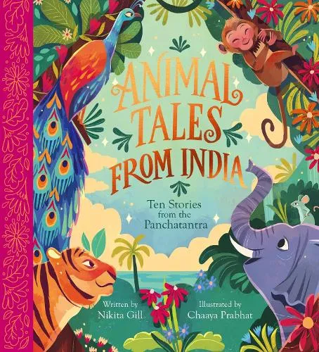Nikita Gill Animal Tales from India: Ten Stories from the Panchatantra