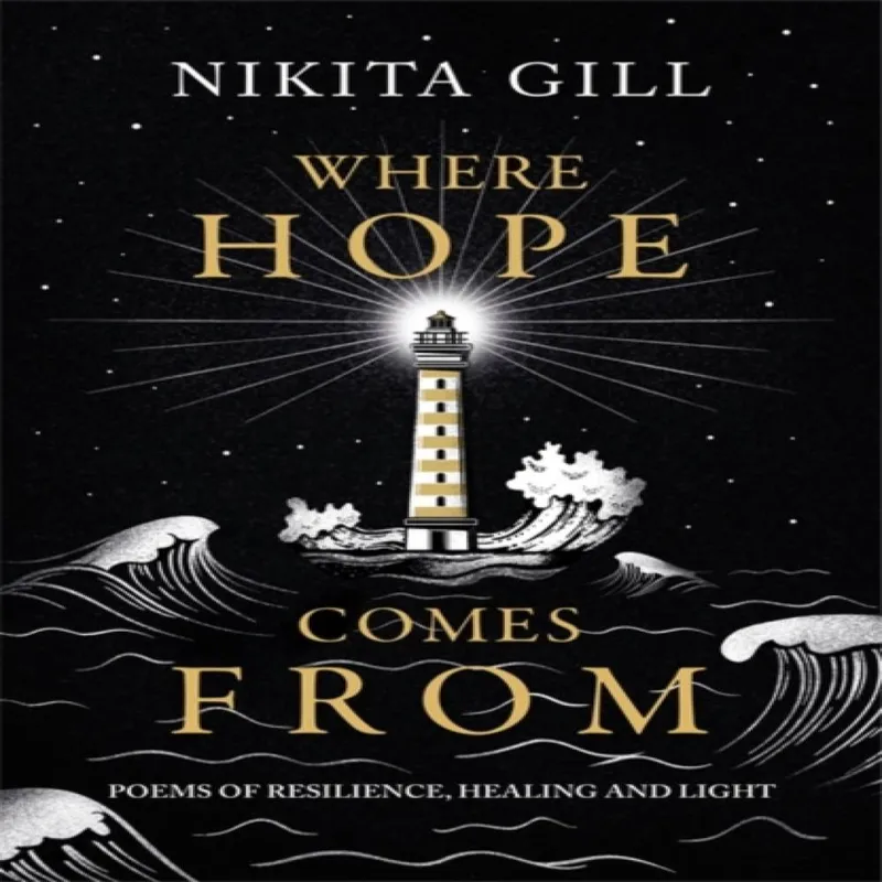 Nikita Gill Where Hope Comes From