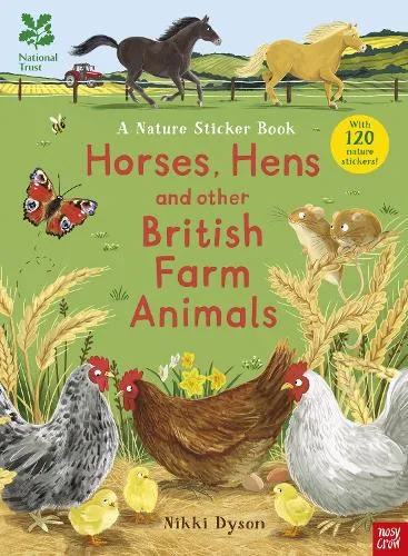 Nikki Dyson National Trust: Horses, Hens and Other British Farm Animals
