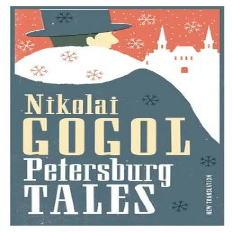 Nikolai Gogol Petersburg Tales: New Translation
