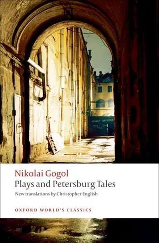 Nikolai Vasilyevich Gogol Plays and Petersburg Tales