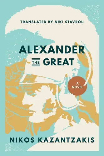 Nikos Kazantzakis Alexander the Great