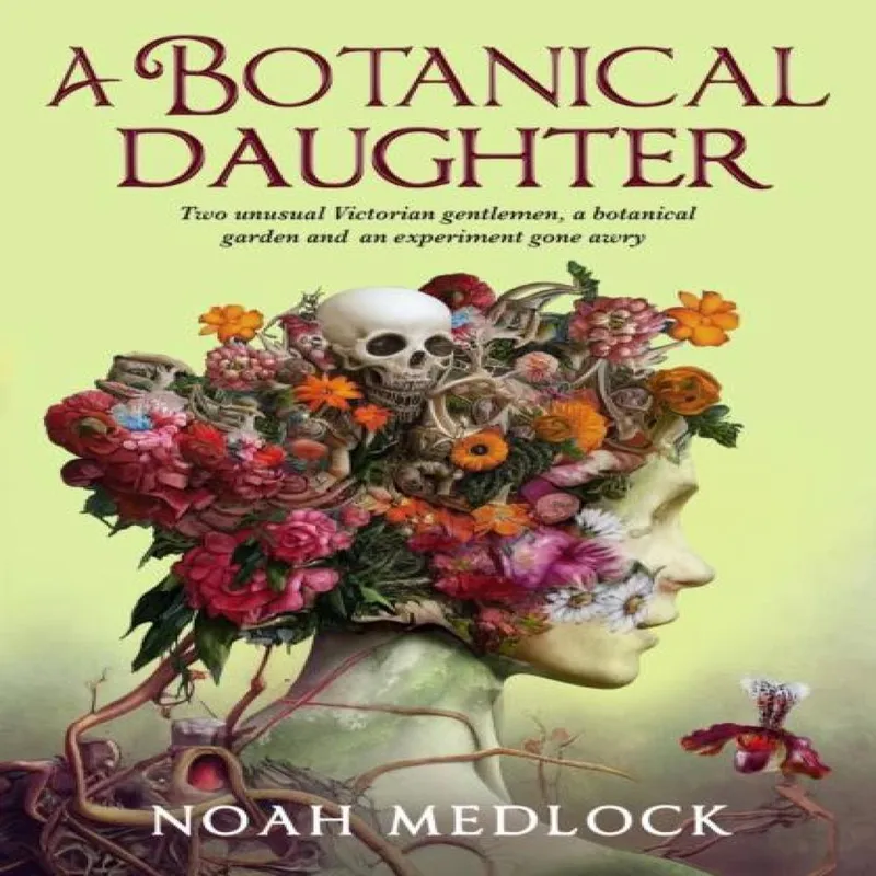 Noah Medlock A Botanical Daughter