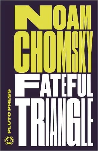Noam Chomsky Fateful Triangle