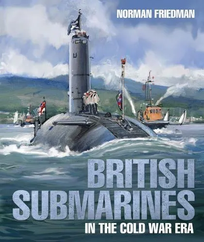 Norman Friedman British Submarines