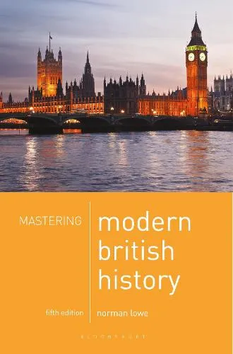 Norman Lowe Mastering Modern British History