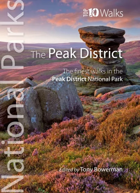Northern Eye Books National Parks: Peak District : The Very Walks In The Peak District (Top 10)