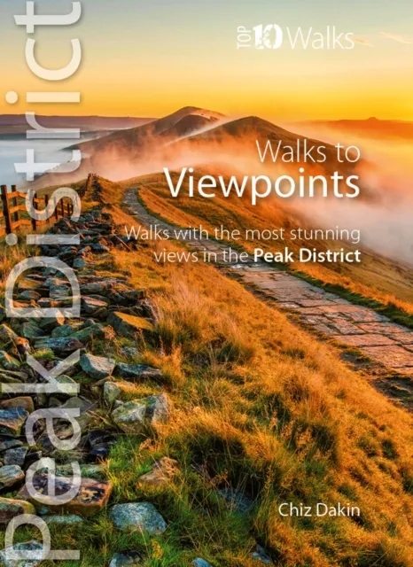 Northern Eye Books Peak District Walks To Viewpoints (Top 10) : Walks To The Most Stunning Views In The Peak District
