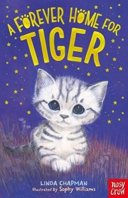 Nosy Crow Ltd A Forever Home For Tiger