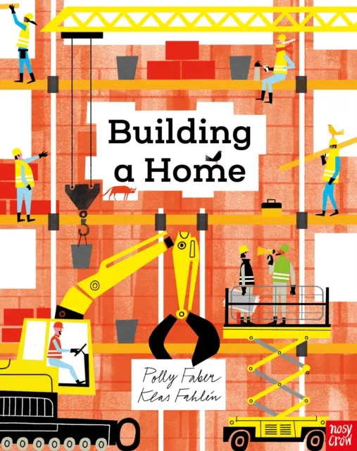 Nosy Crow Ltd Building A Home