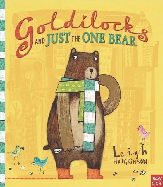 Leigh Hodgkinson Goldilocks and Just the One Bear