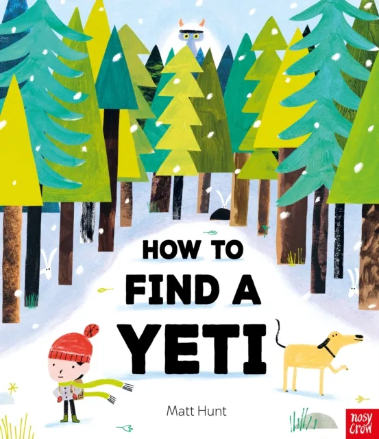 Nosy Crow Ltd How To Find A Yeti
