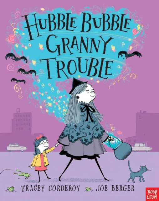 Tracey Corderoy Hubble Bubble, Granny Trouble