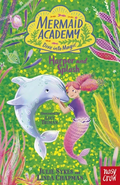 Julie Sykes Mermaid Academy: Harper and Splash