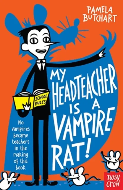 Pamela Butchart My Headteacher is a Vampire Rat