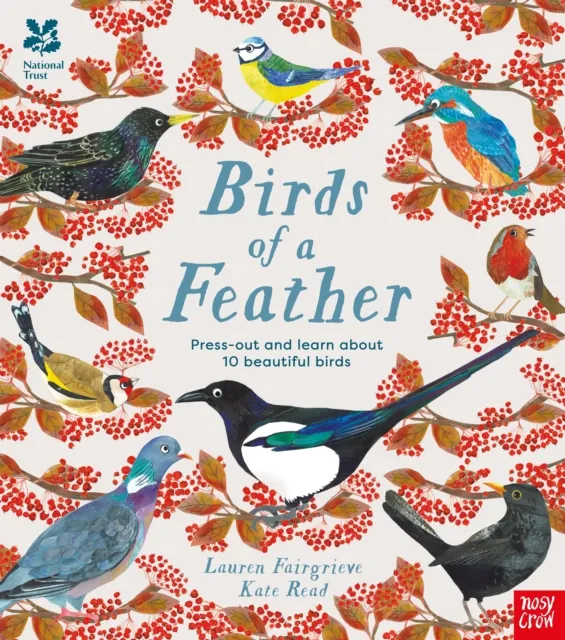 Nosy Crow Ltd National Trust: Birds Of A Feather: Press Out And Learn About 10 Beautiful Birds