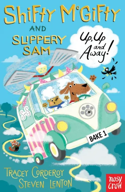 Tracey Corderoy Shifty McGifty and Slippery Sam: Up, Up and Away!