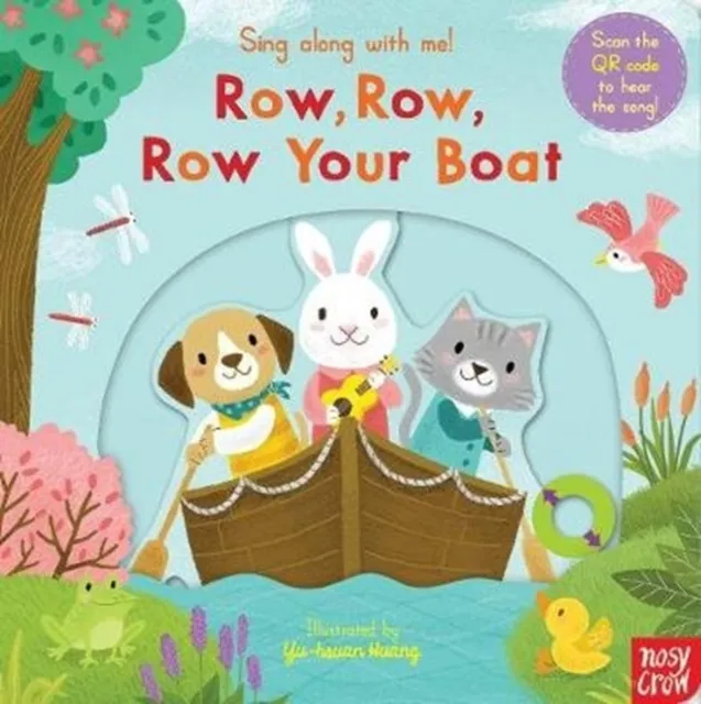 Nosy Crow Ltd Sing Along With Me! Row, Row, Row Your Boat