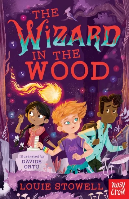 Louie Stowell The Wizard in the Wood
