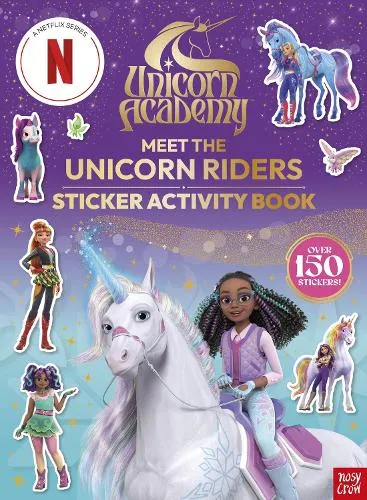 Nosy Crow Ltd Unicorn Academy: Meet the Unicorn Riders: Sticker Activity Book