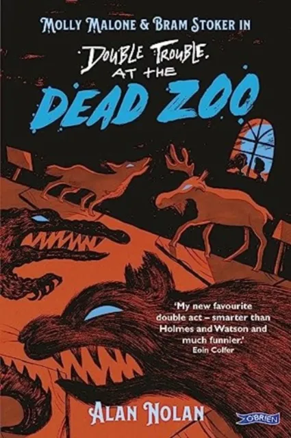 O'Brien Press Ltd Double Trouble At The Dead Zoo : Molly Malone & Bram Stoker