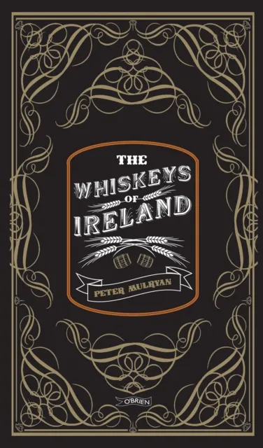 O'Brien Press Ltd The Whiskeys Of Ireland