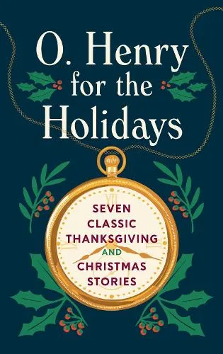 O. Henry for the Holidays