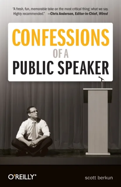 O'Reilly Media Confessions Of A Public Speaker
