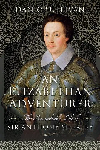 O'Sullivan, Dan An Elizabethan Adventurer