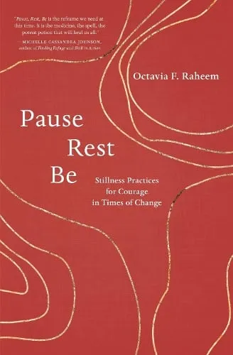 Octavia F. Raheem Pause, Rest, Be